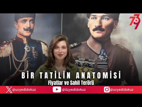 BİR TATİLİN ANATOMİSİ I FİYATLAR VE SAHİL TERÖRÜ I GENÇ TÜRK I ÜÇYEDİDOKUZ #tatil #izmir