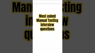 Most asked manual testing interview questions #softwaretesting #itjobs #testingengineer #shorts