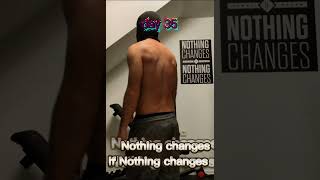 Day 35 – Nothing Changes If Nothing Changes | Fitness Transformation #shorts