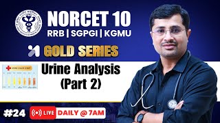 NORCET 10 Preparation | Urine Analysis Part 2💛GOLD Series | Himmat Sir