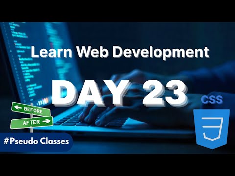 Learn Web Development | Day 23: CSS Pseudo Classes & Elements Explained