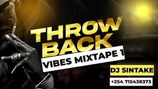 Throwback Vibes Mixtape Vol. 1 | DJ Sintake | Ultimate Old Skool Mix