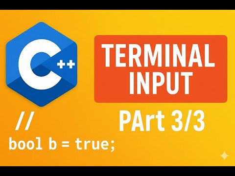 C++ Basics: Terminal Input & Booleans | Part 3/3 – C++ मूल बातें: टर्मिनल इनपुट और बूलियन | भाग 3/3