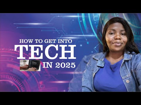 HOW TO GET INTO TECH IN 2025
