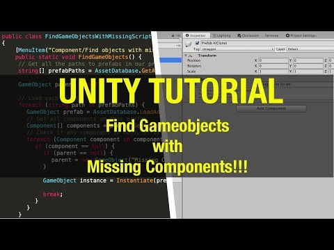 Unity Tutorial | Find GameObjects with Missing Scripts