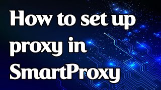 How to set a proxy in the SmartProxy extension