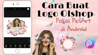 CARA BUAT LOGO OLSHOP DI ANDROID || cuma pake PicsArt