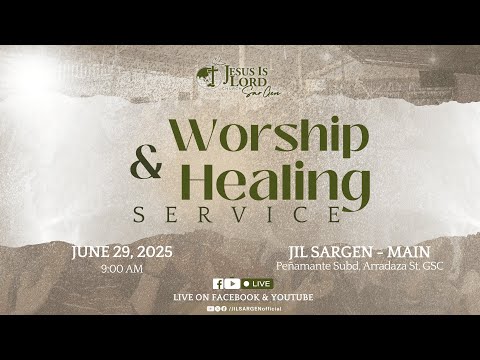 JIL Church Sargen (Gensan and Sarangani) - Worship and Healing Service, live! - June 29, 2025