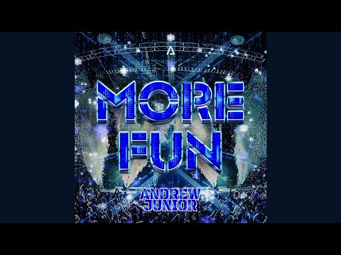 Andrew Junior - More Fun (Extended Mix Instrumental)