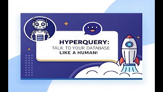 🚀 HyperQuery: Talk to Your Database Like a Human!
