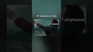 Corporate employees on Friday 🥲🥺 #codememes #funny #codingmoments #coderlife