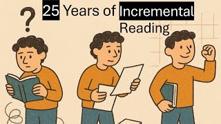 25 Years Of Incremental Reading Yet 99.9% Are Missing it