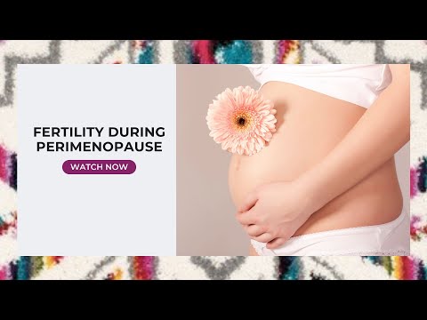 14 - Can You Still be Fertile During Perimenopause?
