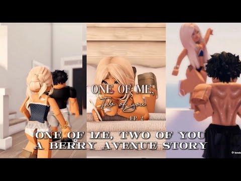 One of me, Two of you | A Berry Avenue Story