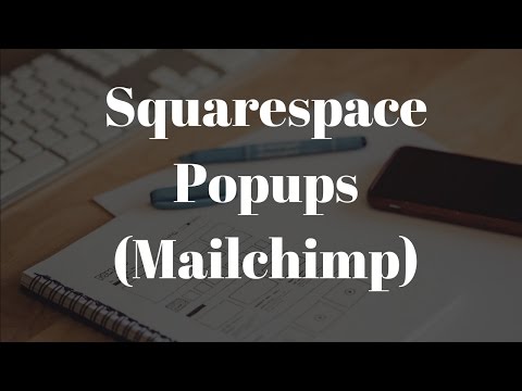 Website Design With Squarespace - Promotional Popups (Mailchimp)