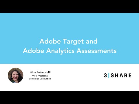 Types of Adobe Analytics and Adobe Target Assessments (Evolve with 3|SHARE Shorts)