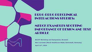 Preclinical DDI Studies: Merck Examples Spotting Importance of Design & Test Article Properties