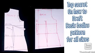 Top secret on how to draft basic bodice pattern with side dart for all sizes