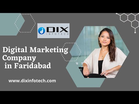 Best Digital Marketing Company in Faridabad- Dixinfotech