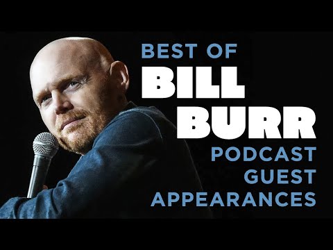 Best of Bill Burr Podcast Guest Appearances (2012-2024)