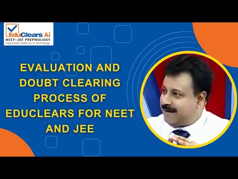 Evaluation and Doubt Clearing Process of EduClears for NEET and JEE Students