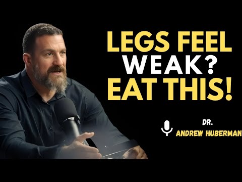 Struggling to Stand or Walk? These 6 Foods Rebuild Leg Power FAST | Andrew Huberman #motivation
