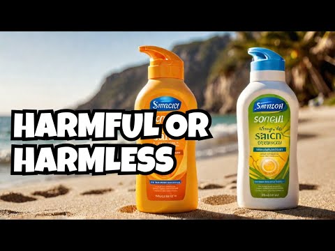 Sunscreen: DANGEROUS or HARMLESS