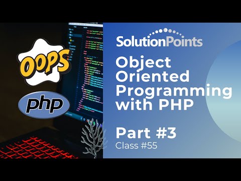 Object Oriented Programming (OOP) With PHP | Part #3