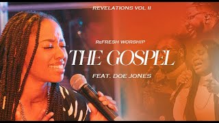 The Gospel (Feat. DOE) | Refraine | ReFRESH Worship