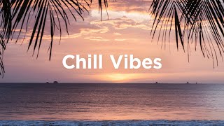Chill Vibes 2025 ☀️ Chillout Mix