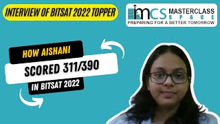 BITSAT 2022 Topper (311/390) from MCS  | Masterclass Space BITSAT Test Series 2023 | BITSAT 2023