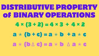 Distributive Property of Binary Operations | Explained with Examples