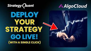 Deploy Your Strategy Live in Seconds - StrategyQuant ft. AlgoCloud