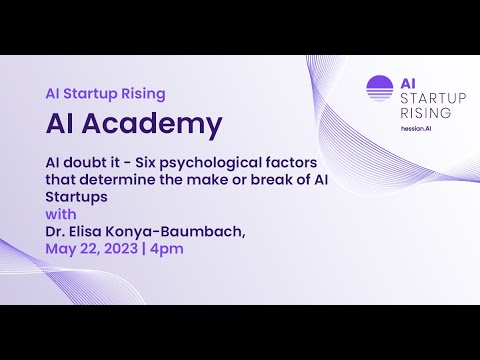 AI Academy 01/23: AI doubt it! The Make or Break of AI Startups: 6 Psychological factors with Elisa