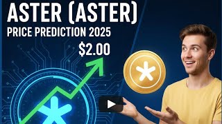 Aster (ASTER) Price Prediction 2025: Will It Reach $2? | Latest Crypto Forecast