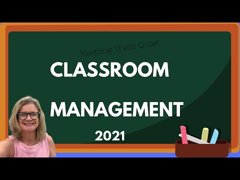 How to Keep Them Focused, Quiet and Working | Classroom Management 2021
