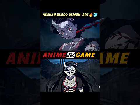 Nazuko blood demon art 🔥🔥 anime vs game  #nezuko #daki #nezukovsdaki #demonslayer #blooddemonart