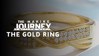 The Gold Ring Making Journey