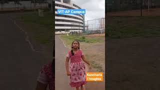 VIT-AP Campus #amaravathi #vitap  #kancharlathoughts
