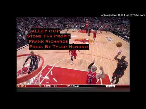 Stone Tha Profit - Alley Oops ft Frank Richards (Prod. By Tyler Hendrix)