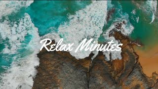Relax Minutes | Soothing Relax Music | Unwind Music