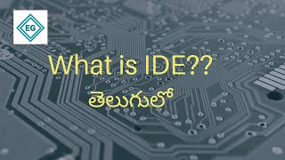 IDE Explained | Telugu | Integrated Development Environment