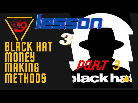 Blackhat Method | Lesson 3 | Part 3