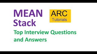 MEAN Stack Interview Questions and Answers - Part 1 | ARC Tutorials