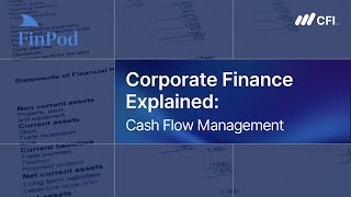 Corporate Finance Explained | Cash Flow Management: Strategy, Forecasting, and Liquidity