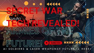 Next-Gen War Tech 🚀 Drones, AI Soldiers & Laser Weapons | Armies of the Future!