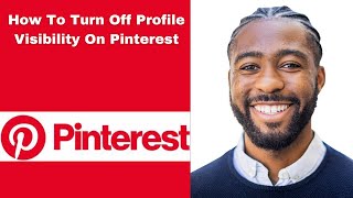 How To Turn Off Profile Visibility On Pinterest