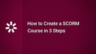 How to Create a SCORM Course in 3 Steps with iSpring Suite