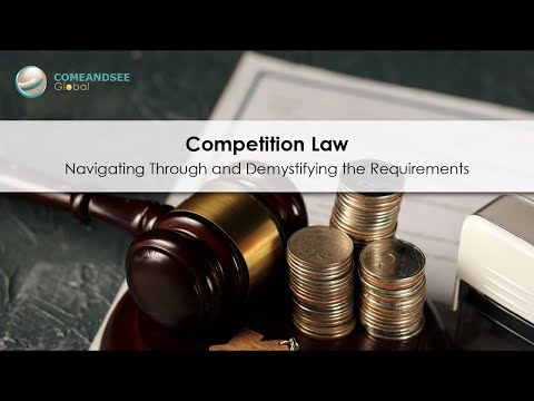 Introducing: Competition Law – Navigating Through and Demystifying the Requirements