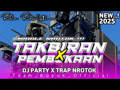 DJ GEMA TAKBIR STYLE PARTY PLUS PEMBUKAAN TERBARU